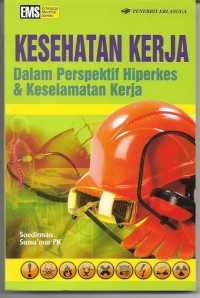 Kesehatan Kerja Dalam Perspektif Hiperkes & Keselamatan Kerja