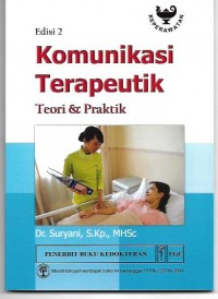 Komunikasi Terapeutik: Teori & Praktik ed.2