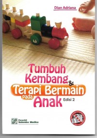 Tumbuh Kembang & Terapi Bermain Pada Anak ed.2