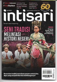 Intisari: Seni Tradisi Melintasi Histori Negeri no.730 Juli 2023