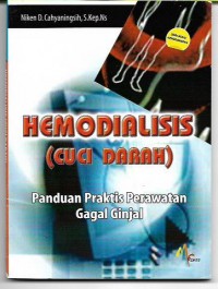 Hemodialisis (Cuci Darah): Panduan Praktis perawatan gagal ginjal