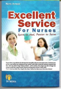 Excellent Service For Nursees: Spirit to Heal, Passion to Serve