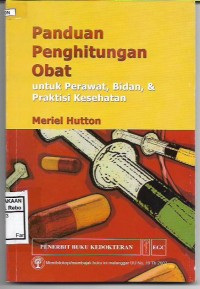 Panduan Penghitungn Obat: Untuk Perawat,Bidan & Praktisi Kesehatan