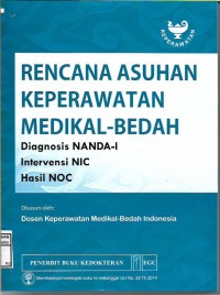 Rencana Asuhan Keperawatan Medikal-Bedah:Diagnosis NANDA-I Intervensi NIC Hasil NOC
