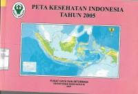 Peta Kesehatan Indonesia Tahun 2005