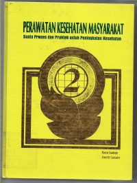 Perawatan Kesehatan Masyarakat: Suatu Proses dan Praktek untuk Peningkatan Kesehatan