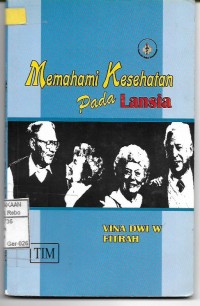 Memahami Kesehatan Pada Lansia