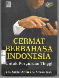 Cermat Berbahasa Indonesia=Untuk Perguruan Tinggi