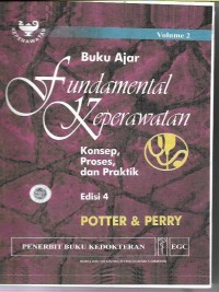 Buku Ajar: Fundamental Keperawatan, Konsep,Proses,dan Praktik vol.2
