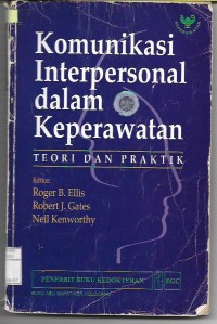Komunikasi Interpersonal dalam Keperawatan:Teori dan Praktik