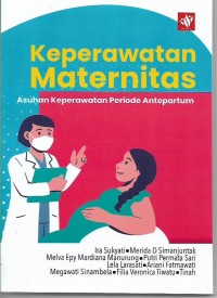 Keperawatan Maternitas: Asuhan Keperawatan Periode Antepartum