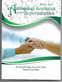 Buku Ajar Antropologi Kesehatan dalam Keperawatan