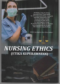 Nursing Ethics: Etika Keperawatan