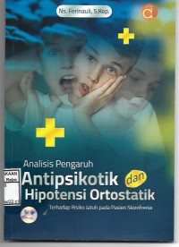 Analisis Pengaruh Antipsikotik dan Hipotensi Ortostatik Terhadap Risiko pada Pasien Skizofrenia