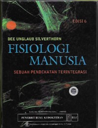 Fisiologi Manusia: Sebuah Pendekatan Terintegrasi ed.6