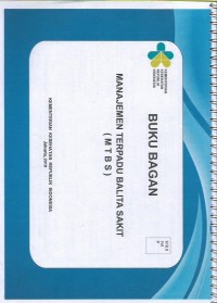 Buku Bagan: Manajemen Terpadu Balita Sakit (MTBS)