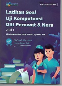 Latihan Soal Uji Kompetensi DIII Keperawatan & Ners Jil.1